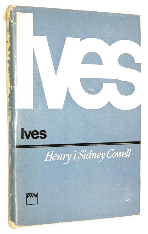 IVES - Cowell, Henry * Cowell, Sidney