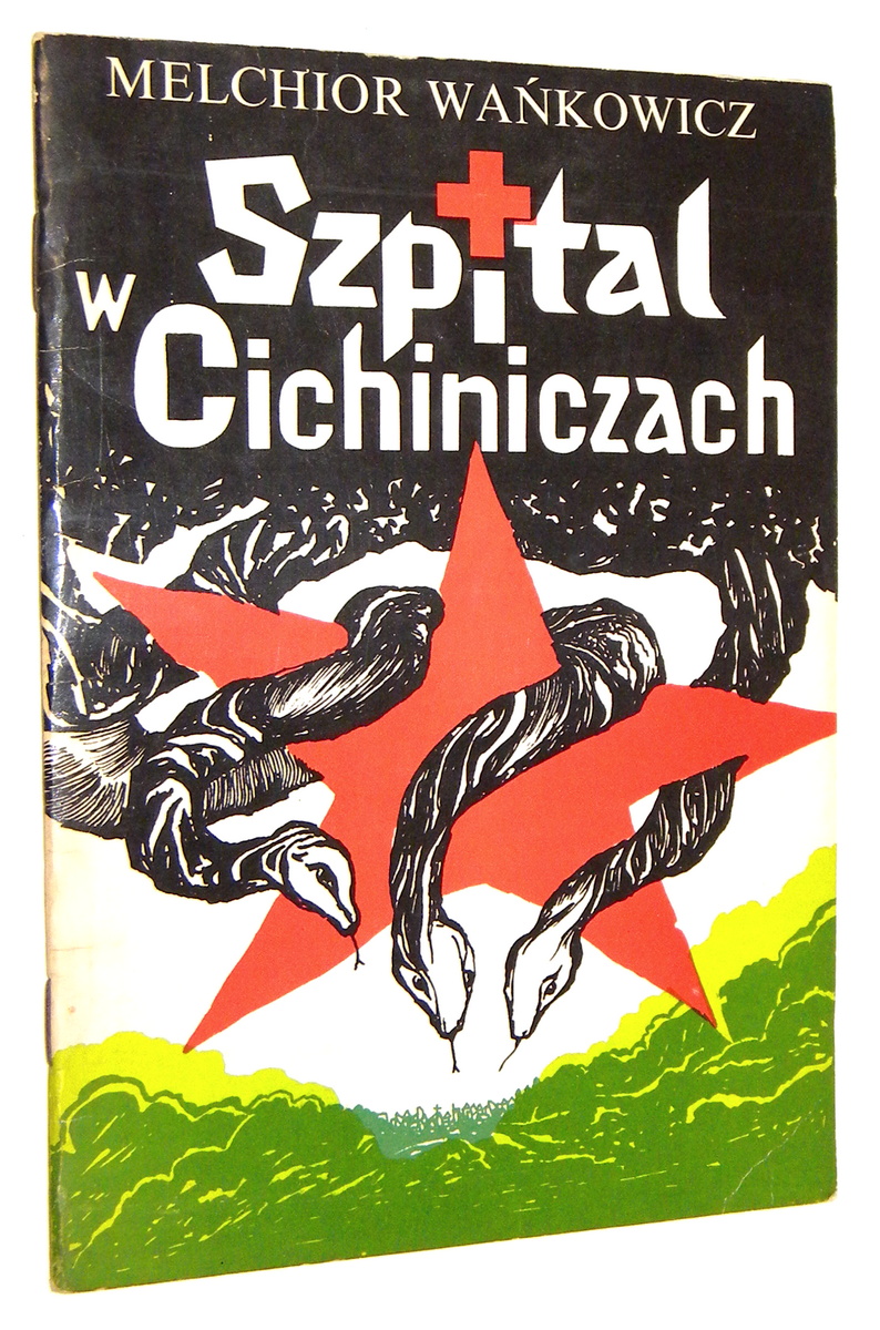 SZPITAL W CICHINICZACH - Wakowicz, Melchior