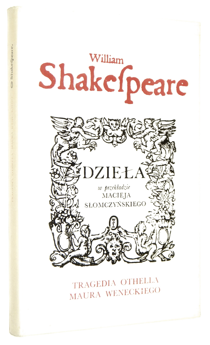 TRAGEDIA OTHELLA MAURA WENECKIEGO: Otello, Othello [Dzieła] - Shakespeare [Szekspir], William