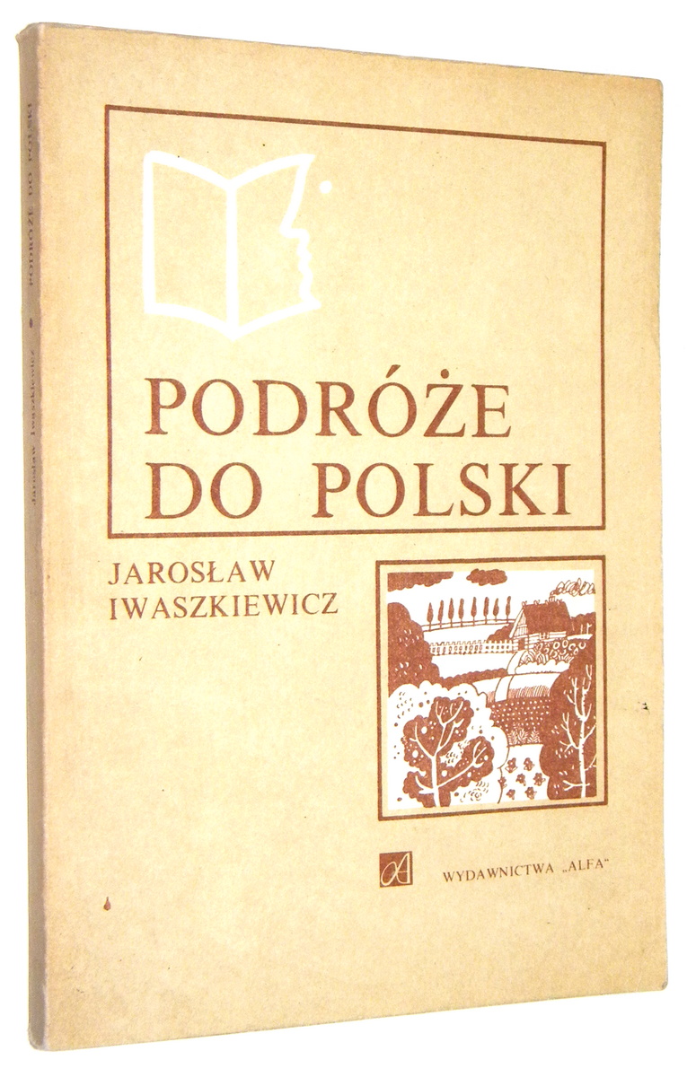 PODRÓŻE DO POLSKI - Iwaszkiewicz, Jarosław