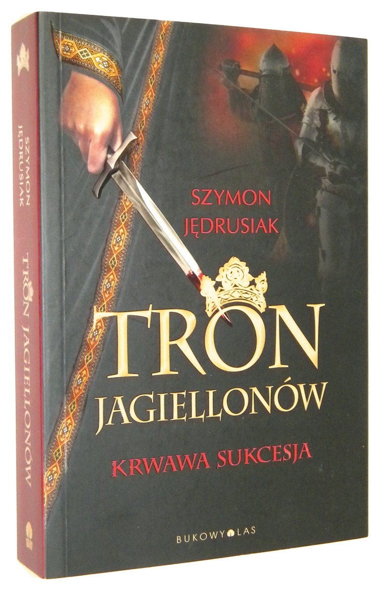 TRON JAGIELLONW: Krwawa sukcesja - Jdrusiak, Szymon