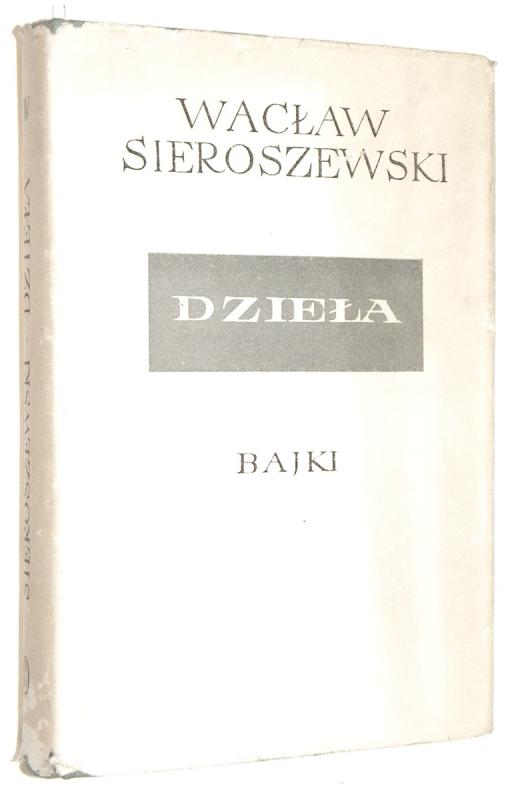 DZIEŁA [15] Bajki - Sieroszewski, Wacław