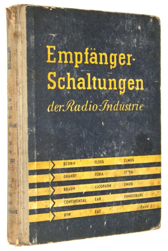 EMPFANGER-SCHALTUNHEN der RADIO-INDUSTRIE [2] - Lange, Heinz * Nowisch, Heinz K.