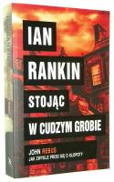 STOJC w CUDZYM GROBIE - Rankin, Ian