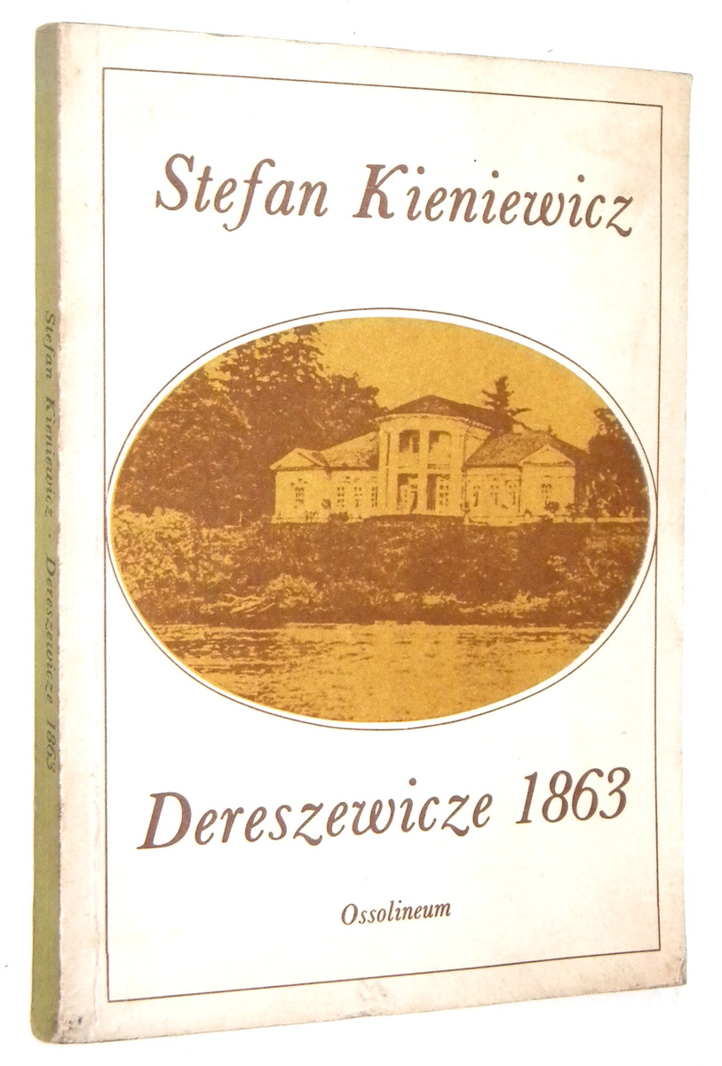 DERESZEWICZE 1863 - Kieniewicz, Stefan