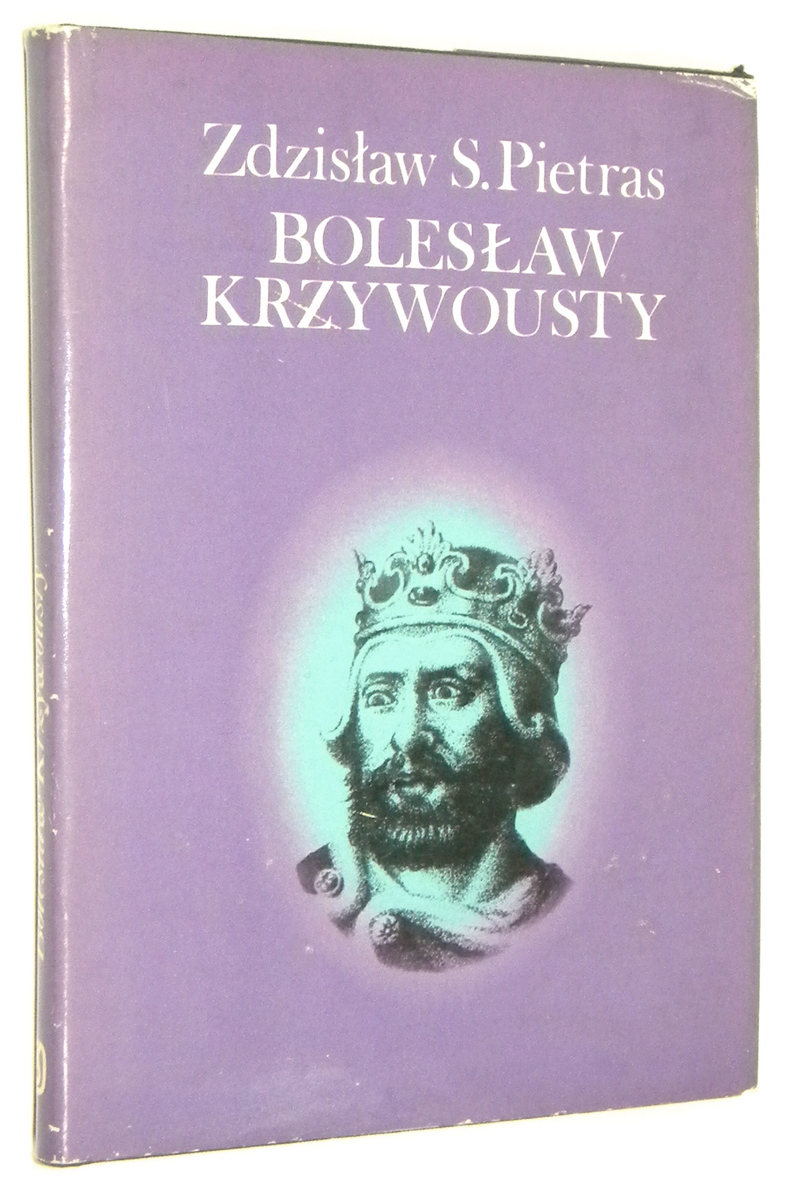 BOLESAW KRZYWOUSTY - Pietras, Zdzisaw S.