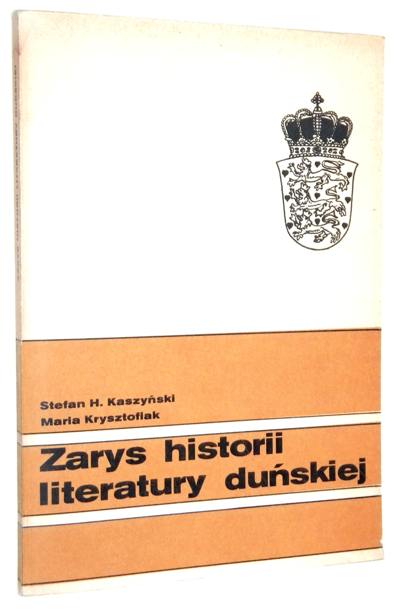 ZARYS HISTORII LITERATURY DUŃSKIEJ - Kaszyński, Stefan H. * Krysztofiak, Maria