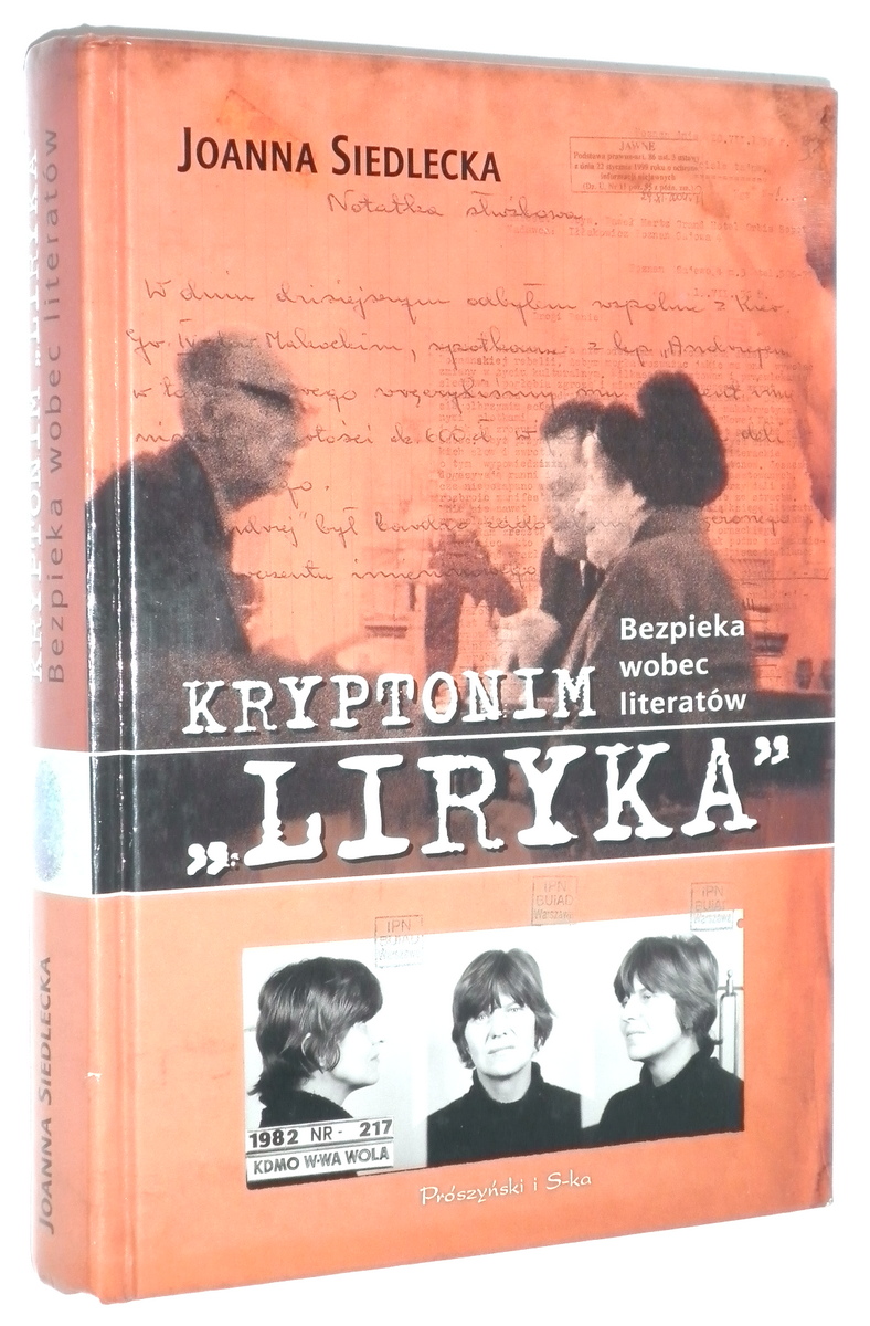 KRYPTONIM "LIRYKA": Bezpieka wobec literatw - Siedlecka, Joanna
