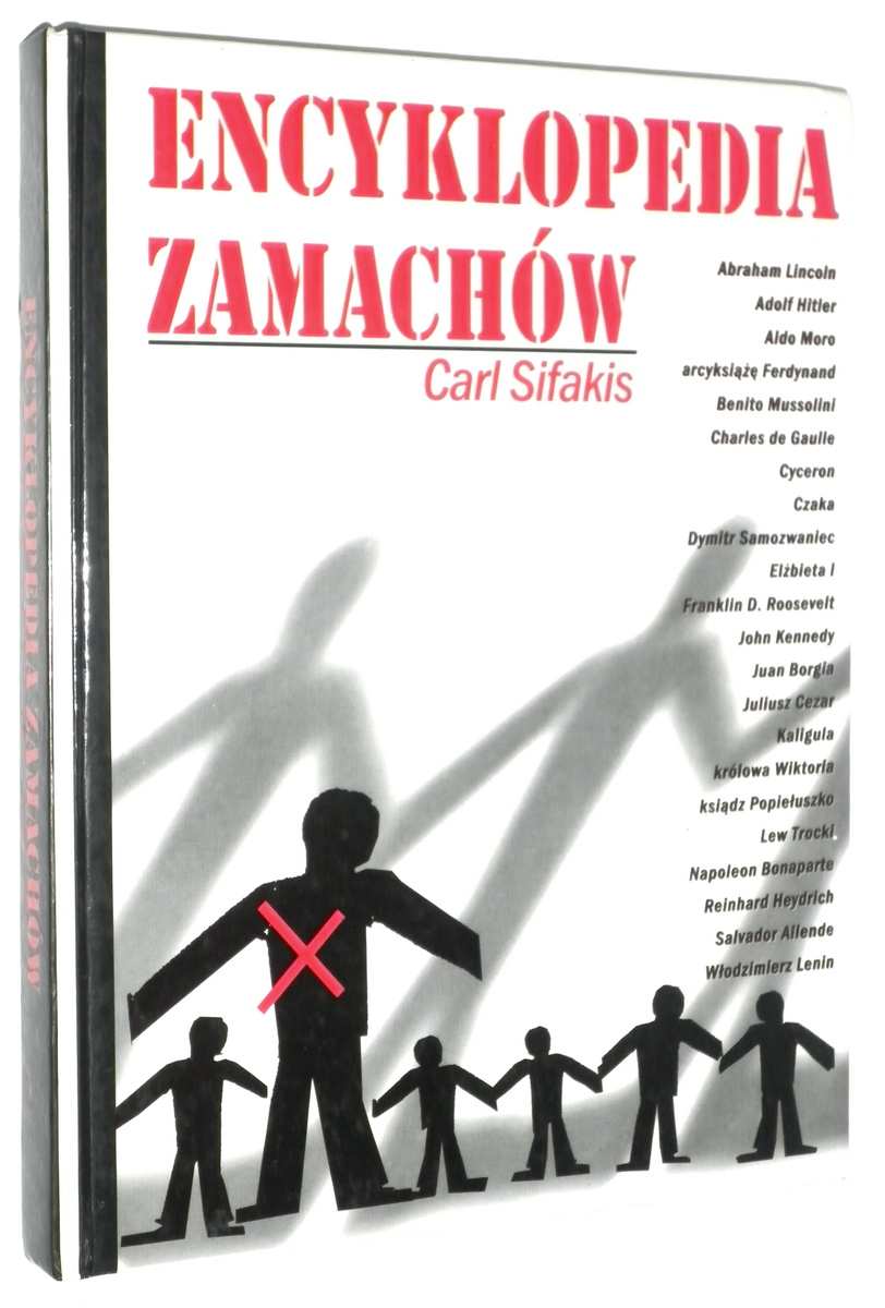 ENCYKLOPEDIA ZAMACHW na znane osobistoci polityczne - Sifakis, Carl