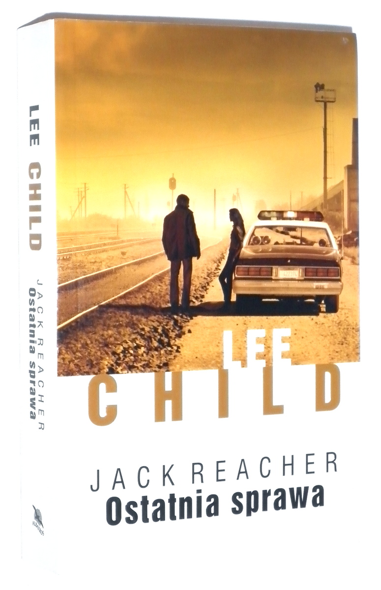 JACK REACHER [16] Ostatnia sprawa - Child, Lee