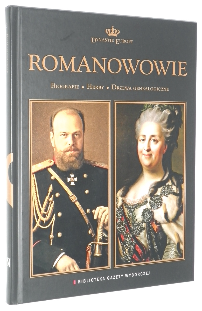 DYNASTIE EUROPY [3] Romanowowie. Biografie, herby, drzewa genealogiczne - Fedor, Dariusz [opieka redakcyjna]