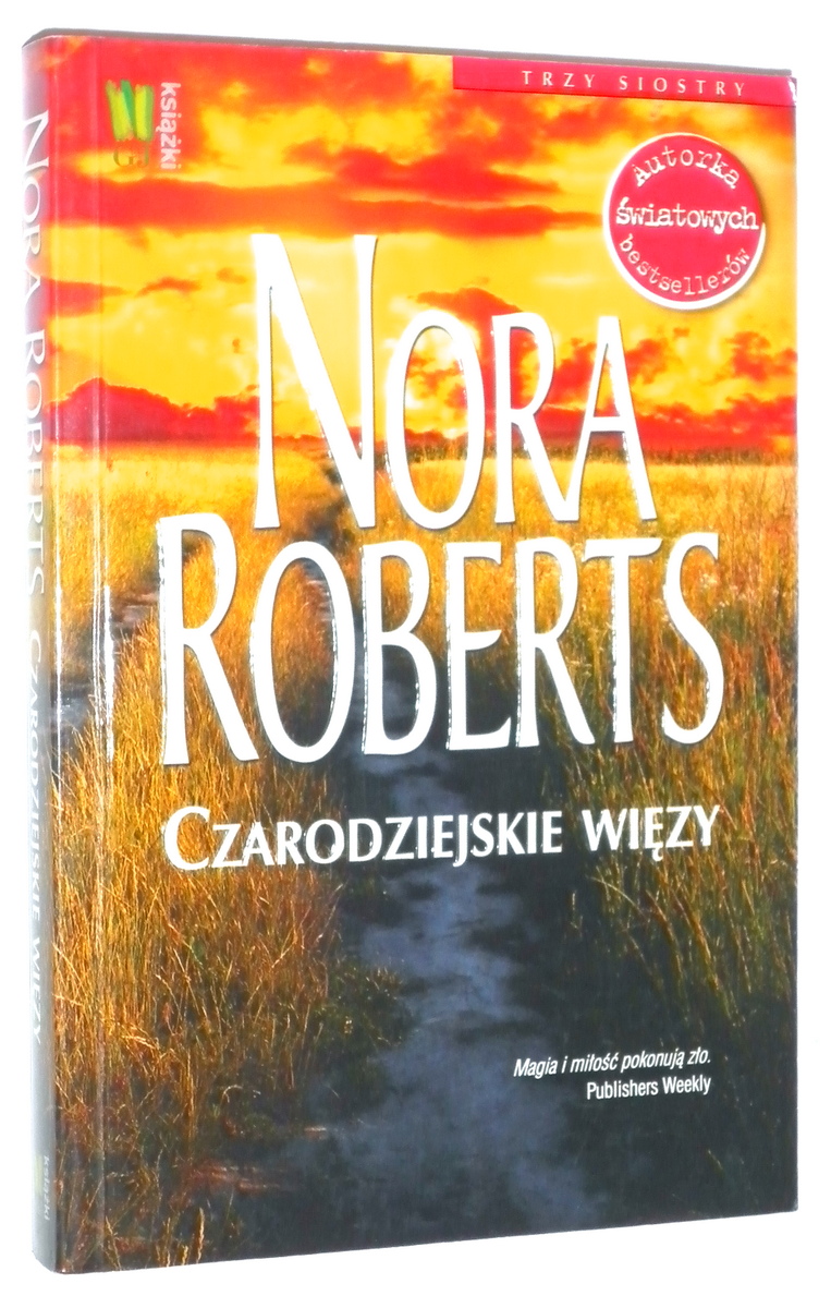TRZY SIOSTRY [3] Czarodziejskie wizy - Roberts, Nora