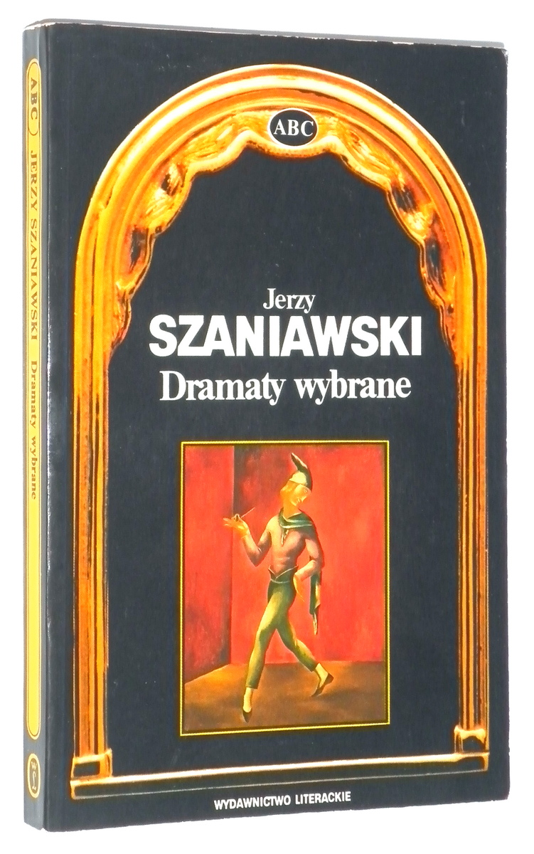 DRAMATY WYBRANE - Szaniawski, Jerzy