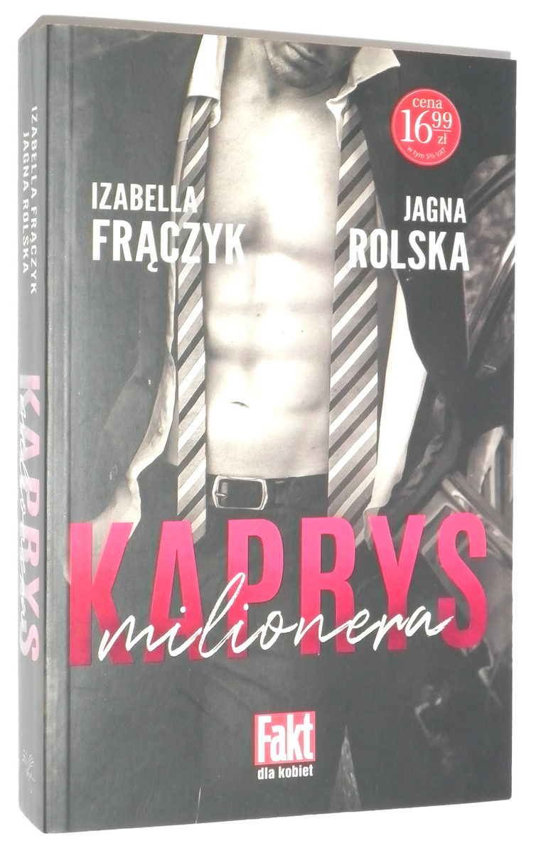 KAPRYS MILIONERA - Frczyk, Izabella * Rolska, Jagna
