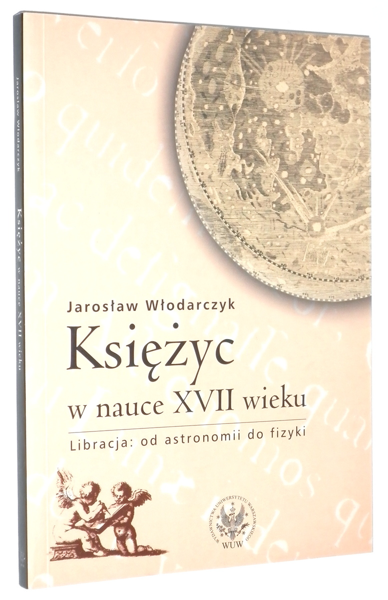 KSIʯYC w NAUCE XVII wieku: Libracja - od astronomii do fizyki - Wodarczyk, Jarosaw