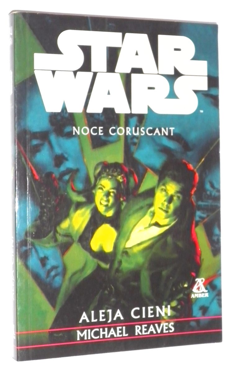STAR WARS: Noce Coruscant [2] Aleja Cieni - Reaves, Michael